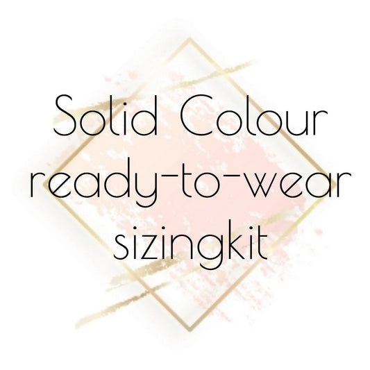 Customizable ready-to-wear sizingkit, solid colour